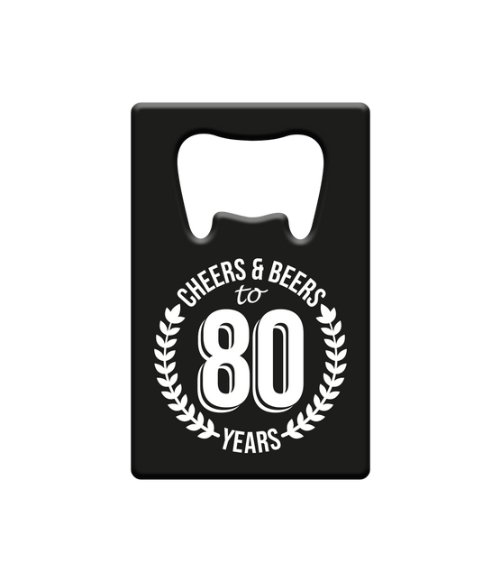 Ouvre-bière 80 ans Cheers & Beers